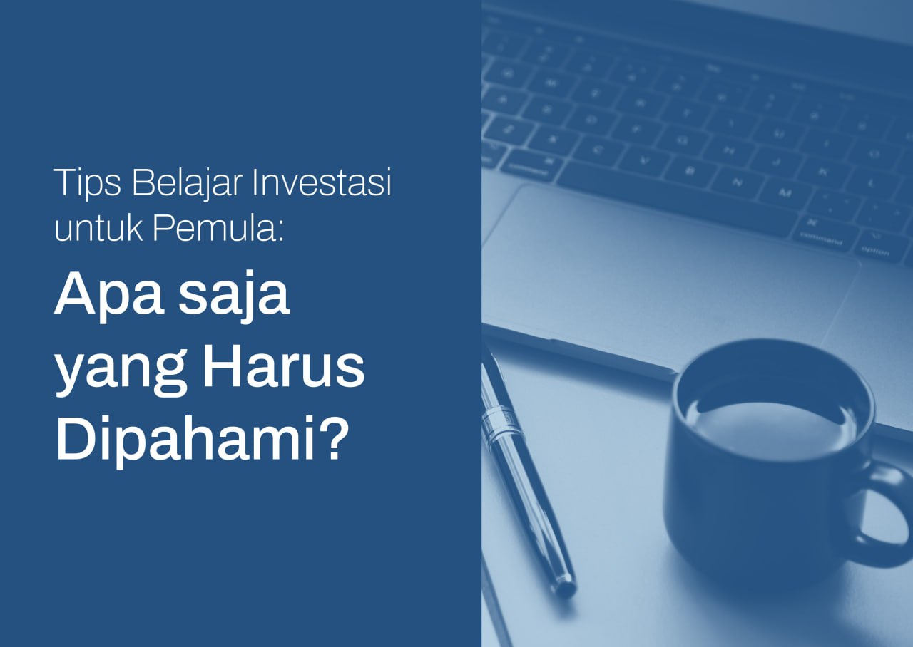 Investasi Pemula: Cara Memulai dan Pilih Produk yang Tepat